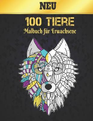 Book cover for Malbuch f�r Erwachsene 100 Tiere Neu