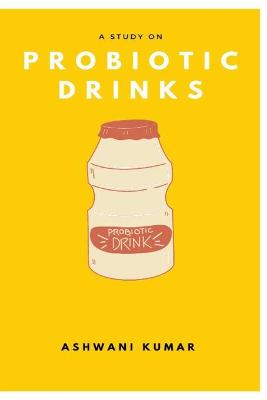 Book cover for A Study on Probiotic Drinks