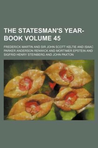 Cover of The Statesman's Year-Book Volume 45