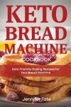 Book cover for Keto Bread Machine Cookbook