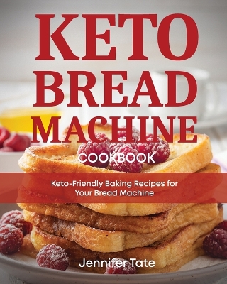 Cover of Keto Bread Machine Cookbook