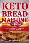 Book cover for Keto Bread Machine Cookbook