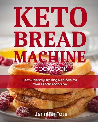 Book cover for Keto Bread Machine Cookbook