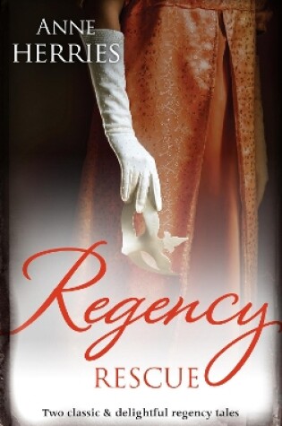 Cover of Regency Rescue/A Worthy Gentleman/The Homeless Heiress