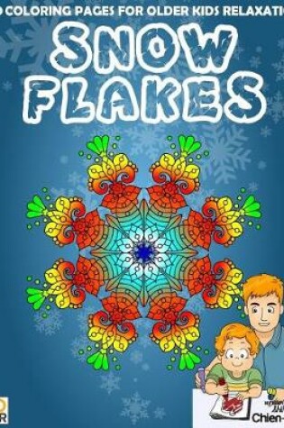 Cover of Snowflakes 50 Coloring Pages For Older Kids Relaxation