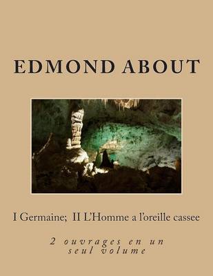Book cover for I Germaine; II L'Homme a l'oreille cassee