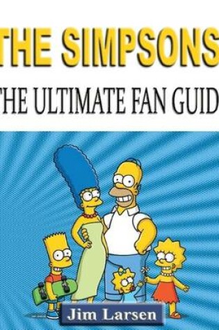 Cover of The Simpsons: The Ultimate Fan Guide