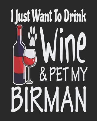 Book cover for I Just Want Drink Wine & Pet My Birman