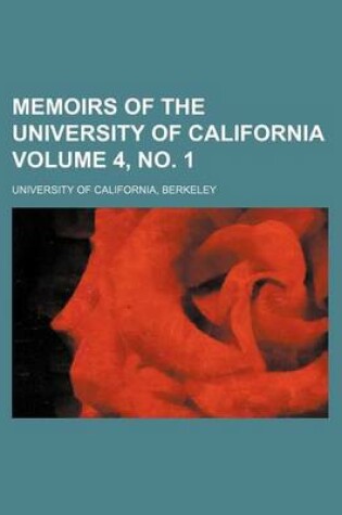 Cover of Memoirs of the University of California Volume 4, No. 1