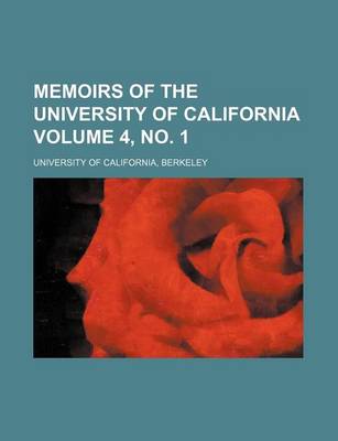 Book cover for Memoirs of the University of California Volume 4, No. 1