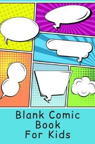 Cover of Blank Comic Book for Kids