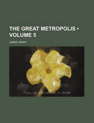 Book cover for The Great Metropolis (Volume 5)