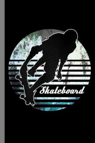 Cover of Skateboard