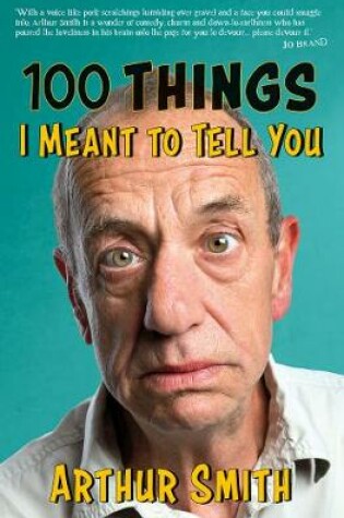 Cover of 100 Things I Meant to Tell You