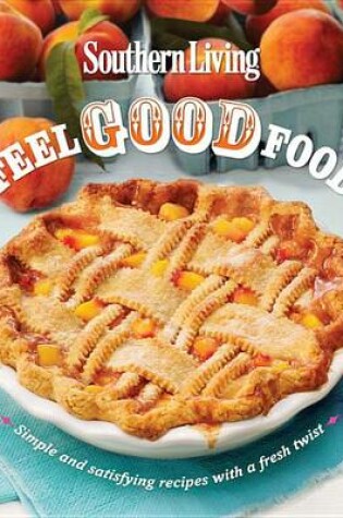 Cover of Southern Living Feel Good Food