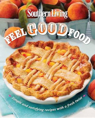 Book cover for Southern Living Feel Good Food