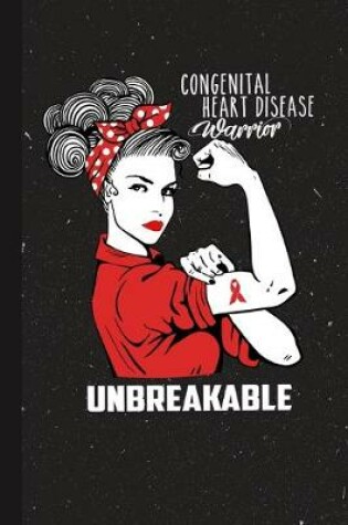 Cover of Congenital Heart Disease Unbreakable