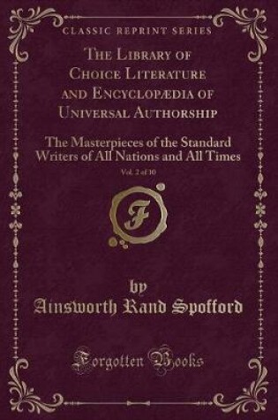 Cover of The Library of Choice Literature and Encyclopædia of Universal Authorship, Vol. 2 of 10