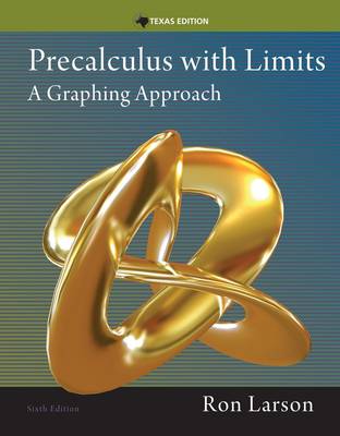Book cover for Precalculus with Limits : A Graphing Approach, Texas Edition