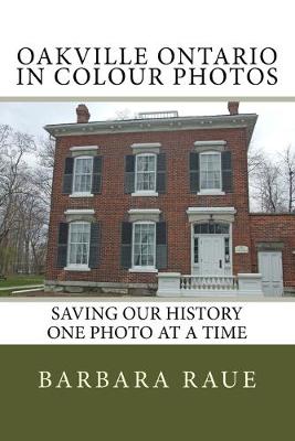 Cover of Oakville Ontario in Colour Photos