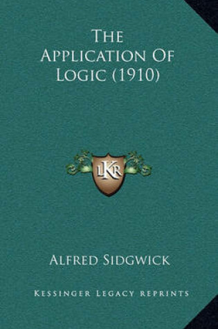 Cover of The Application of Logic (1910)