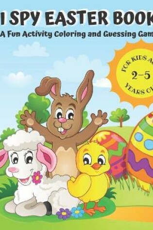 Cover of I Spy Easter Book for Kids Ages 2-5