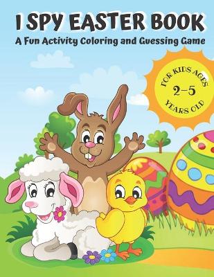 Book cover for I Spy Easter Book for Kids Ages 2-5
