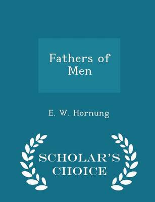 Book cover for Fathers of Men - Scholar's Choice Edition
