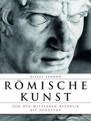 Book cover for Romische Kunst Von Der Mittleren Republik Bis Augustus