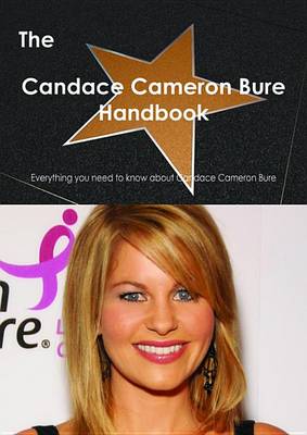 Book cover for The Candace Cameron Bure Handbook - Everything You Need to Know about Candace Cameron Bure