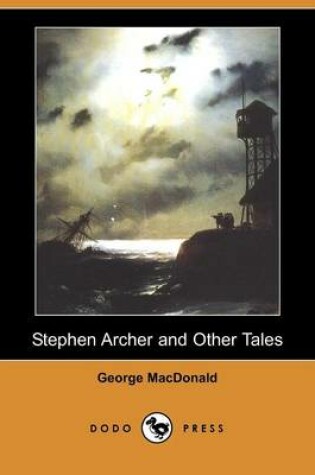 Cover of Stephen Archer and Other Tales (Dodo Press)