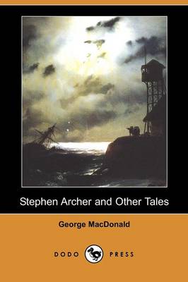 Book cover for Stephen Archer and Other Tales (Dodo Press)