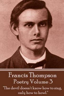 Book cover for The Poetry Of Francis Thompson - Volume 3