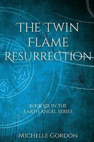 Cover of The Twin Flame Resurrection