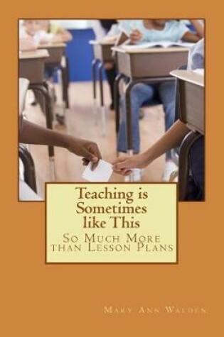 Cover of Teaching Is Sometimes Like This