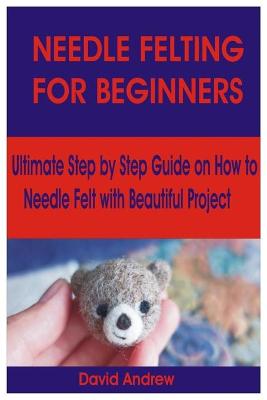 Book cover for Needlefelting for Beginners