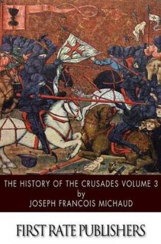 Cover of The History of the Crusades Volume 3