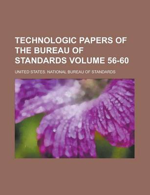 Book cover for Technologic Papers of the Bureau of Standards Volume 56-60