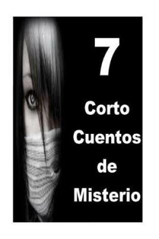 Cover of 7 Corto Cuentos de Misterio