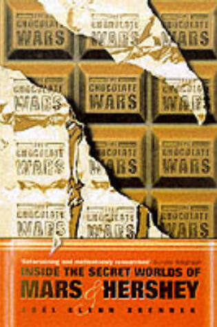 Cover of Chocolate Wars Inside the Secret Worlds