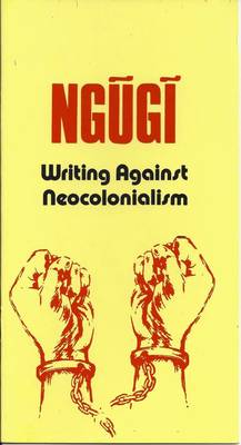 Book cover for Writing Against Neocolonialism