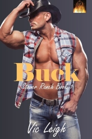 Cover of Buck - Stover Ranch Series Book One