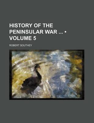 Book cover for History of the Peninsular War (Volume 5)