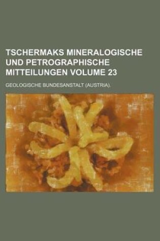 Cover of Tschermaks Mineralogische Und Petrographische Mitteilungen Volume 23