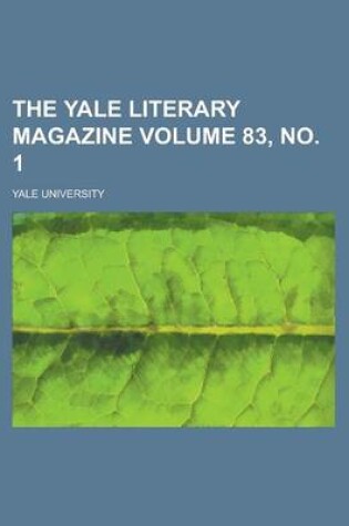 Cover of The Yale Literary Magazine Volume 83, No. 1