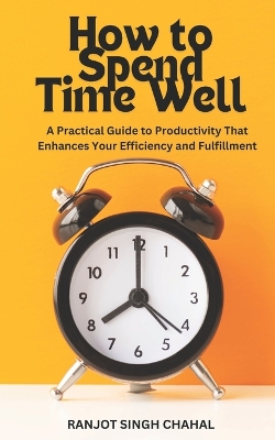 Book cover for How to Spend Time Well