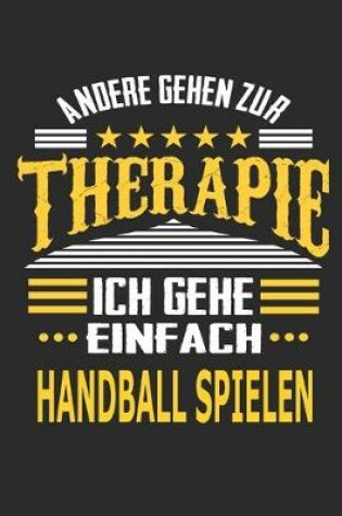 Cover of Andere gehen zur Therapie Ich gehe einfach Handball spielen