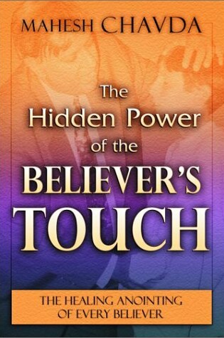 Cover of Hidden Power of the Believers Touch