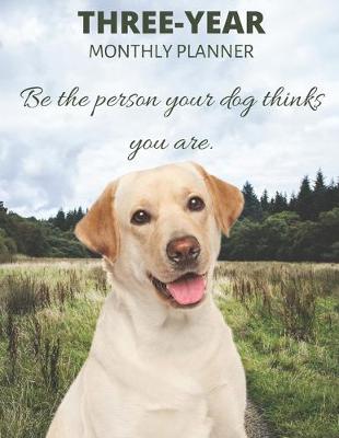 Book cover for Three Year Monthly Planner Starting 2020 Agenda with Weekly Plan Space - Best Gift For Dog Owner - Funny Yellow Labrador Retriever Appointment Book for 2021 & 2022