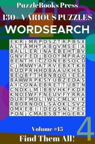 Cover of PuzzleBooks Press Wordsearch 130+ Various Puzzles Volume 15